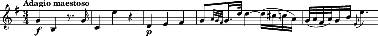 
\relative c'' {
  \key g \major
  \time 3/4
  \tempo "Adagio maestoso"
  g\f b, r8. g'16 |
  c,4 e' r |
  d,4\p e fis |
  g8[ \grace { a32[ g fis] } g16. d'32] d4~ d16( cis c a) |
  g32( a fis a) g16 b \appoggiatura e,8 e'4.
}
