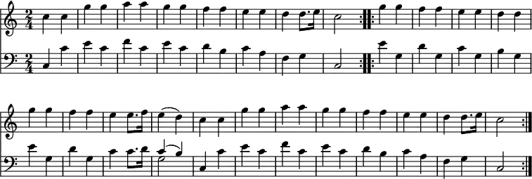 
<< <<
\new Staff { \clef treble \time 2/4 \key c \major \set Staff.midiInstrument = "piano" \set Score.tempoHideNote = ##t \override Score.BarNumber  #'transparent = ##t
  \relative c'' { c4 c g' g a a g g f f e e d d8. e16 c2 \bar":..:" 
  g'4 g f f e e d d g g f f e e8. f16 e4( d)
  c c g' g a a g g f f e e d d8. e16 c2 \bar":|." }
}
\new Staff { \clef bass \key c \major \set Staff.midiInstrument = "piano"
  \relative c { c4 c' e c f c e c d b c a f g c,2
  e'4 g, d' g, c g b g e' g, d' g, c c8. d16 << { c4( b) } \\ { g2 } >>
  c,4 c' e c f c e c d b c a f g c,2 }
}
>> >>
\layout { indent = #0 }
\midi { \tempo 4 = 100 }
