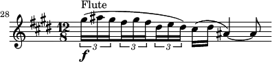 
\relative c' {
  \clef treble \time 12/8 \key e \major
  \set Score.tempoHideNote = ##t \tempo 4. = 44
  \set Score.currentBarNumber = #28 \bar ""
  \set Staff.midiInstrument = "flute"
  \times 2/3 {gis''16(^"Flute"\f ais \set stemRightBeamCount = #1 gis} \times 2/3 {\set stemLeftBeamCount = #1 fis gis \set stemRightBeamCount = #1 fis} \times 2/3 {\set stemLeftBeamCount = #1 dis e dis)} cis( dis ais4)~ ais8
}
