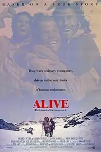 A movie poster portraying a portrait shot of snowy mountains with three men partially superimposed over the blue sky. Black text at the top says "Based on a True Story", and "ALIVE" is written in red text at the bottom center of the poster. Acting credits and a tagline are shown below that.