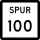 State Highway Spur 100 marker