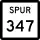 State Highway Spur 347 marker